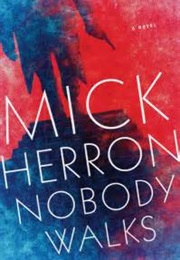 Nobody Walks (Mick Herron)