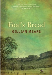 Foal's Bread (Gillian Mears)