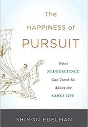 The Happiness of Pursuit (Shimon Edelman)
