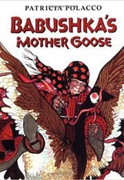 Babushka&#39;s Mother Goose (Patricia Polacco)