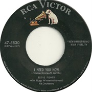 I Need You Now - Eddie Fisher