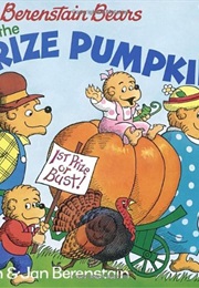 Berenstain Bears and the Prize Pumpkin (Stan and Jan Berenstain)