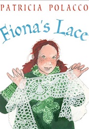 Fiona's Lace (Patricia Polacco)