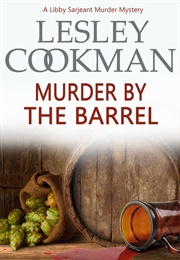 Murder by the Barrel (Lesley Cookman)