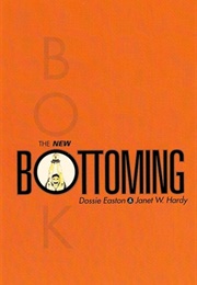 The New Bottoming Book (Dossie Easton and Janet W. Hardy)