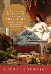 Whatever Gets You Through the Night (Andrei Codrescu)