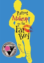 Putting Makeup on the Fat Boy (Bil Wright)