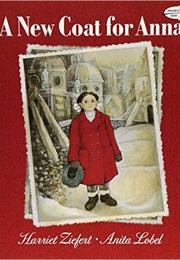 A New Coat for Anna (Harriet Zeifert)