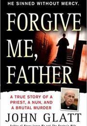 Forgive Me, Father (John Glatt)