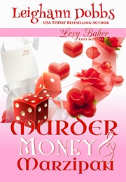 Murder, Money &amp; Marzipan (Leighann Dobbs)