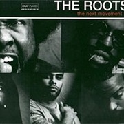 The Next Movement - The Roots Ft. Jazzyfatnastees, DJ Jazzy Jeff