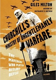 Churchill&#39;s Ministry of Ungentlemanly Warfare (Giles Milton)