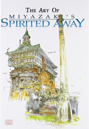 The Art of Spirited Away (Hayao Miyazaki)