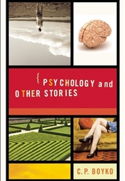 Psychology and Other Stories (C.P. Boyko)