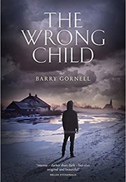 The Wrong Child (Barry Gornell)