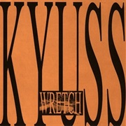 Kyuss - Wretch