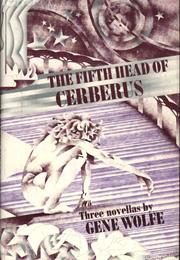 The Fifth Head of Cerberus, Gene Wolfe (1972)
