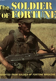 Soldier of Fortune: Adapted From Soldier of Fortune Magazine (SOF Magazine)