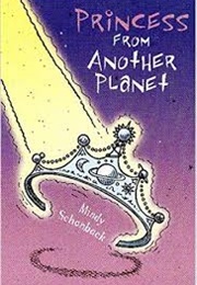 Princess From Another Planet (Mindy Schanback)