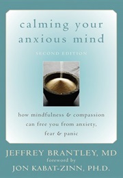 Calming Your Anxious Mind (Jeffrey Brantley)