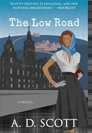 The Low Road (A.D. Scott)