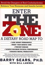Enter the Zone (Barry Sears With Bill Lawren)
