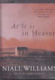As It Is in Heaven (Niall Williams)