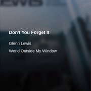 Glenn Lewis, Don&#39;t You Forget It