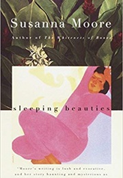 Sleeping Beauties (Susanna Moore)