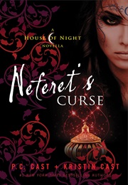 Neferet&#39;s Curse (P.C. Cast &amp; Kristin Cast)