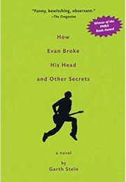 How Evan Broke His Head and Other Secrets (Garth Stein)