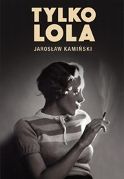 Tylko Lola (Jarosław Kamiński)