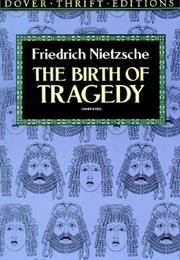The Birth of Tragedy