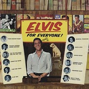 Elvis Presley- Elvis for Everyone!