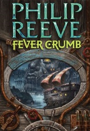 Fever Crumb (Philip Reeve)