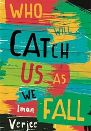 Who Will Catch Us as We Fall (Iman Verjee)