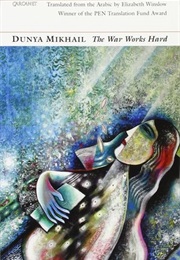 The War Works Hard (Dunya Mikhail)