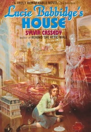Lucie Babbidge's House (Sylvia Cassedy)
