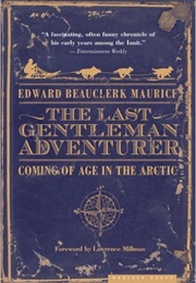 The Last Gentleman Adventurer (Edward Beauclerk Maurice)