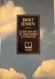 Glimt Fra Det 20. Århundres Litteratur (Brikt Jensen)