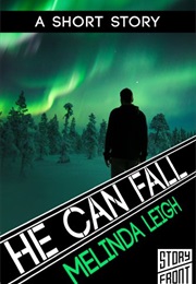 He Can Fall (Melinda Leigh)