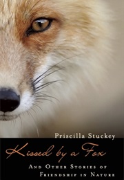 Kissed by a Fox (Priscilla Stuckey)