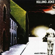What's THIS For...! (Killing Joke, 1981)