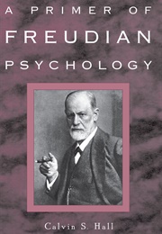 A Primer of Freudian Psychology (Calvin Hall)