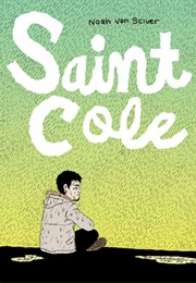 Saint Cole (Noah Van Sciver)