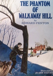 The Phantom of Walkaway Hill (Edward Fenton)