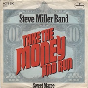Take the Money and Run Steve Miller Band