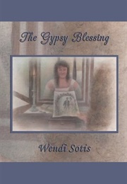 The Gypsy Blessing: An Austen-Inspired Romance (The Gypsy Blessing #1) (Wendi Sotis)