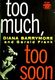 Too Much, Too Soon (Diana Barrymore)