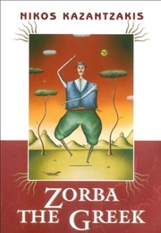 Zorba the Greek (Nikos Kazantzakis)